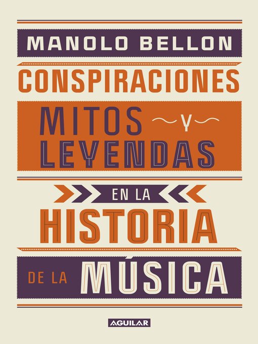 Title details for Conspiraciones, leyendas y mitos en la historia de la música by Manolo Bellon - Available